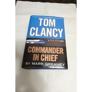 Tom Clancy Commander in Chief (A Jack Ryan Novel) By Mark Greaney